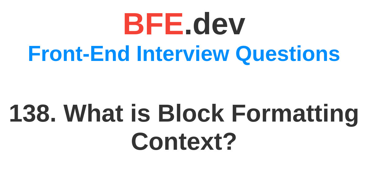 138-what-is-block-formatting-context-bfe-dev-prepare-for-front-end-job-interviews