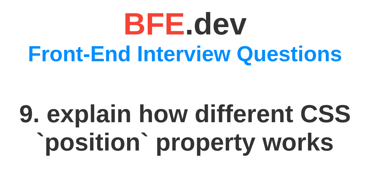 9 Explain How Different CSS position Property Works BFE dev 