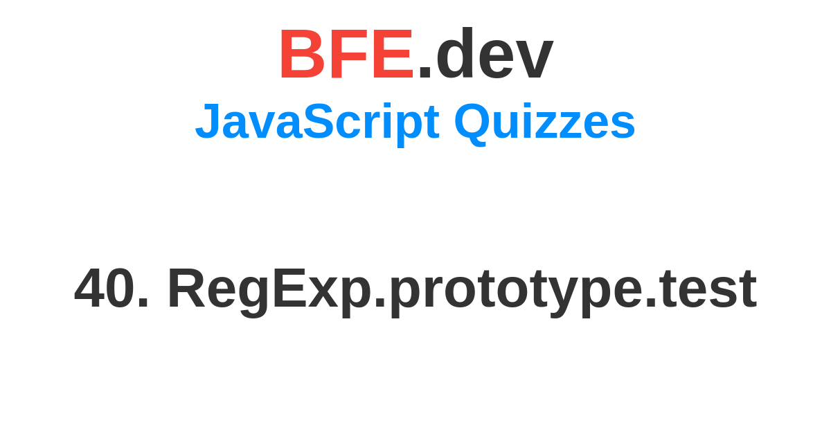 40-regexp-prototype-test-bfe-dev-prepare-for-front-end-job-interviews