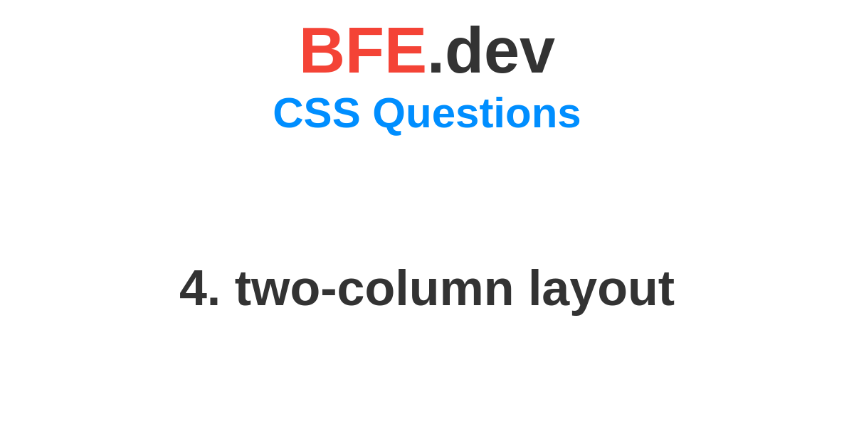 Two Column Layout Bfe Dev Prepare For Front End Job Interviews