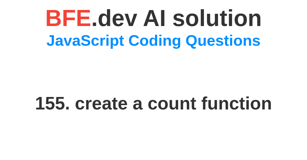 AI solution for JavaScript Coding Question on BFE.dev
