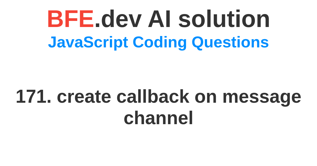 AI solution for JavaScript Coding Question on BFE.dev